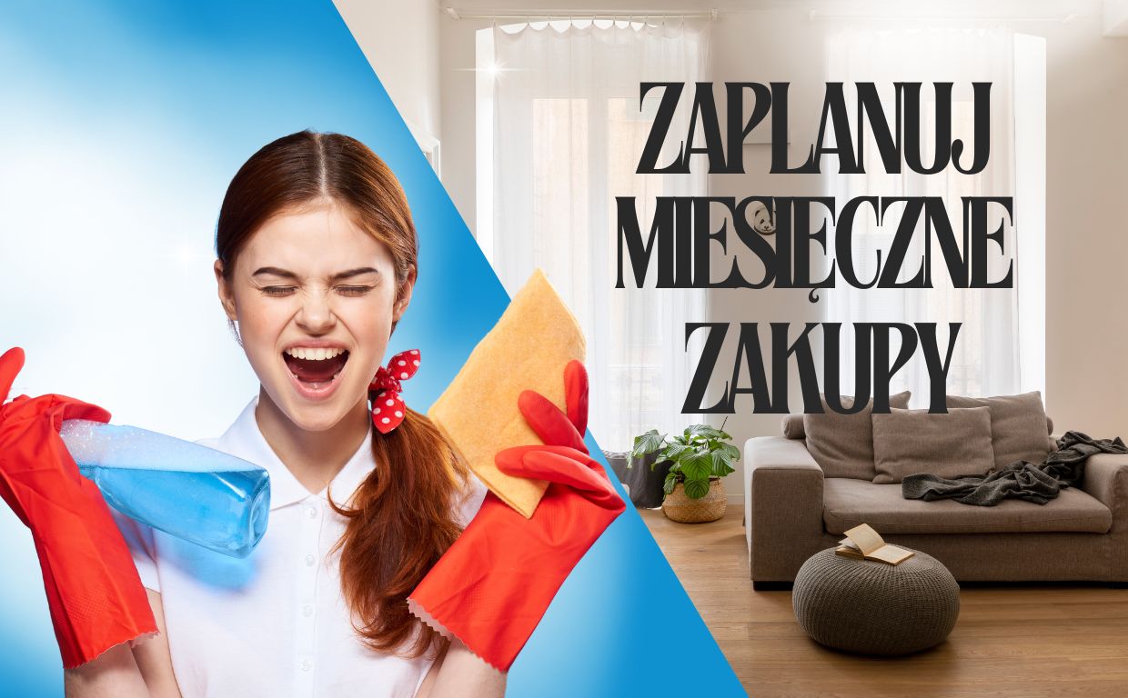 Jakie produkty potrzebujesz do sprzątania? Zaplanuj z nami miesięczne zakupy!